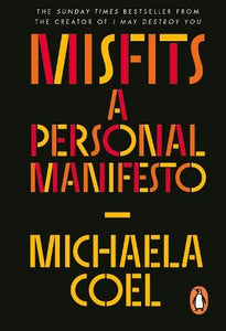 Misfits : A Personal Manifesto - Michaela Coel