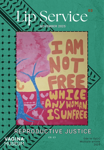 Lip Service Issue #3 - Reproductive Justice