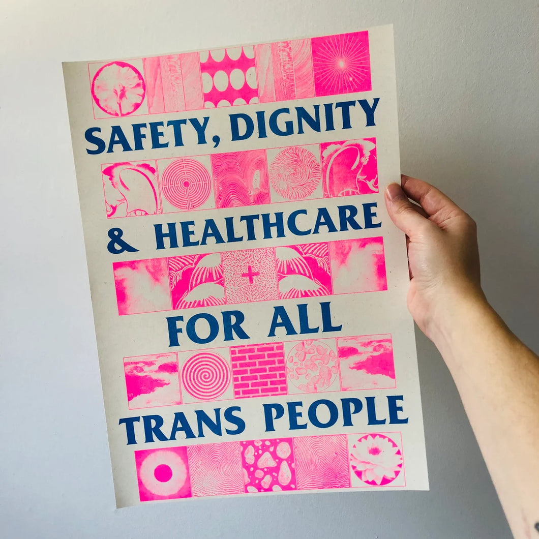 Safety, Dignity & Healthcare For All Trans People A3 Print