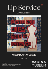 Lip Service Issue #1 - Menopause