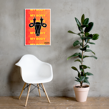 Load image into Gallery viewer, My Body My Choice Poster
