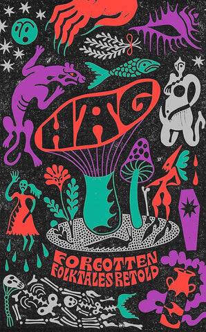 Hag: the Forgotten Folktales Retold