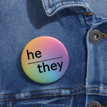 Load image into Gallery viewer, He/They Pin Badge
