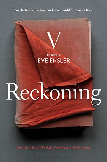 Reckoning by V (formerly Eve Ensler)