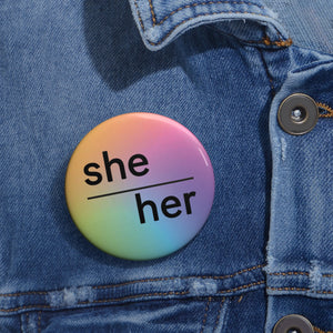 She/Her Pin Badge