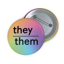 Load image into Gallery viewer, They/Them Pin Badge
