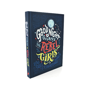 Good Night Stories for Rebel Girls - Francesca Cavallo and Elena Favilli