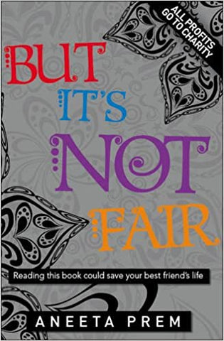But it's Not Fair - Aneeta Prem