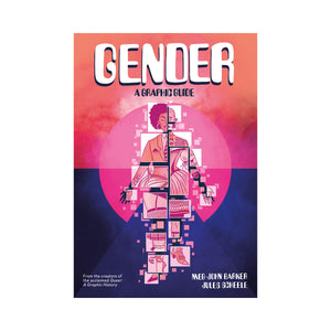 Gender: A Graphic Guide - Meg-John Barker and Jules Scheele