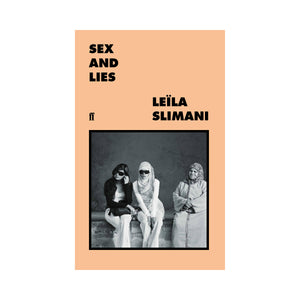 Sex and Lies - Leïla Slimani