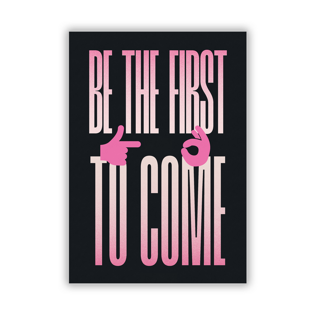 Be The First To Come Postcard
