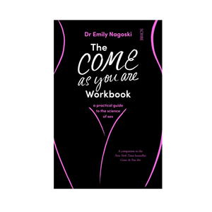 Come As You Are Workbook - Emily Nagoski