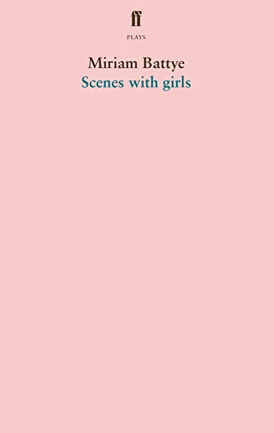 Scenes with Girls - Miriam Battye