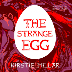 The Strange Egg - Kirstie Millar