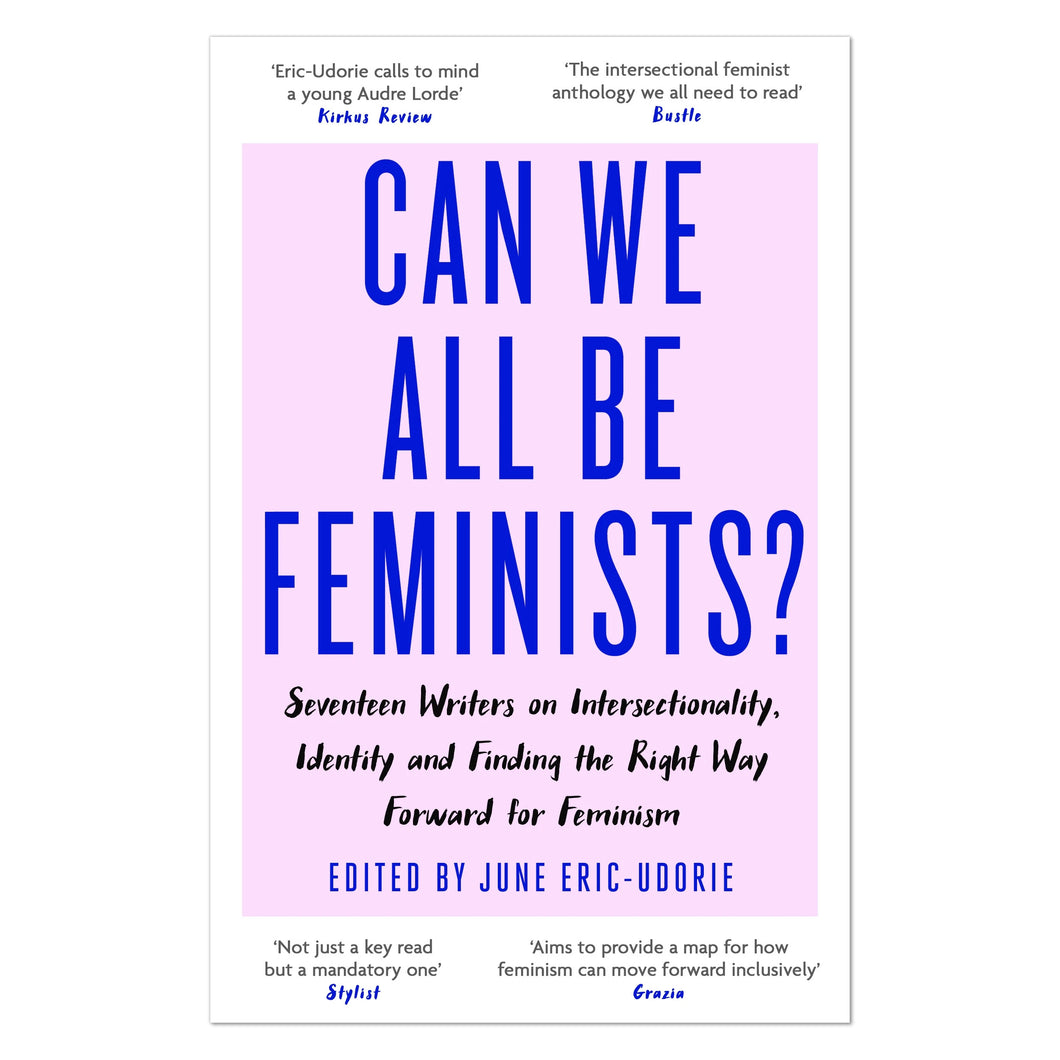 Can We All Be Feminists? - June Eric-Udorie