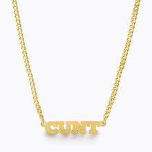 Load image into Gallery viewer, CUNT Necklace
