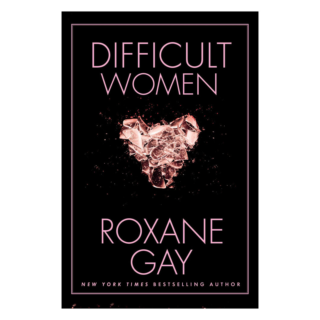 Difficult Women - Roxane Gay