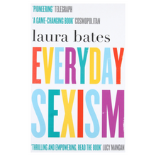 Load image into Gallery viewer, Everyday Sexism - Laura Bates
