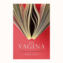 Load image into Gallery viewer, The Vagina: A Literary and Cultural History - Emma L. E. Rees
