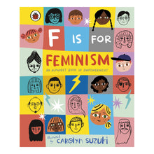 Load image into Gallery viewer, F is for Feminism: An Alphabet Book of Empowerment - Carolyn Suzuki
