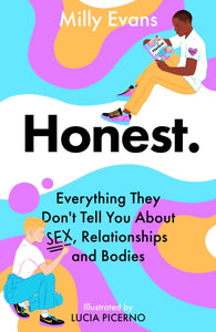 Honest: Everything They Don't Tell You About Sex, Relationships and Bodies - Milly Evans