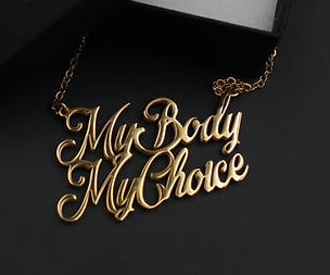 My Body My Choice Necklace