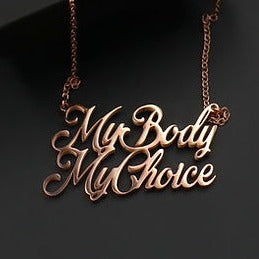 My Body My Choice Necklace
