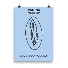 Load image into Gallery viewer, Blue &quot;Love Your Vulva&quot; Poster
