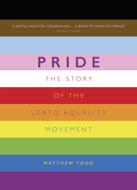 Pride: The Story of the LGBTQ Equality Movement - Matthew Todd