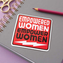 Load image into Gallery viewer, Empowered Women Empower Women Vinyl Sticker
