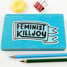 Load image into Gallery viewer, Feminist Killjoy Vinyl Sticker

