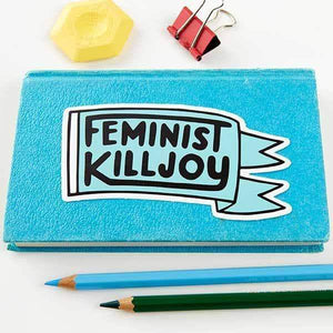 Feminist Killjoy Vinyl Sticker