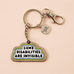 Some Disabilities Are Invisible Enamel Keyring