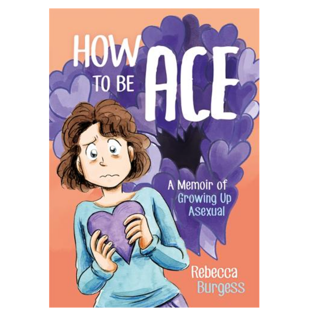 How To Be Ace - Rebecca Burgess