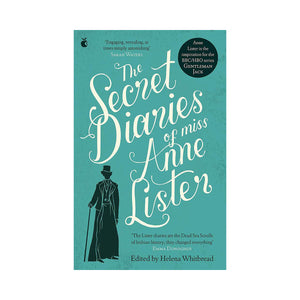 The Secret Diaries of Miss Anne Lister - Helena Whitbread