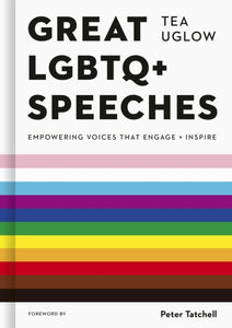 Great LGBTQ+ Speeches: Empowering Voices That Engage + Inspire - Tea Uglow
