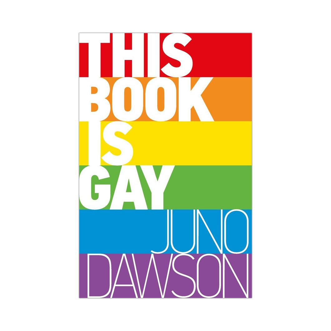 This Book Is Gay - Juno Dawson