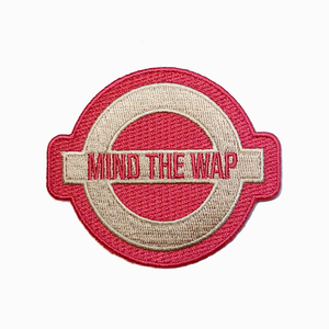 Mind The WAP Embroidered Iron On Patch